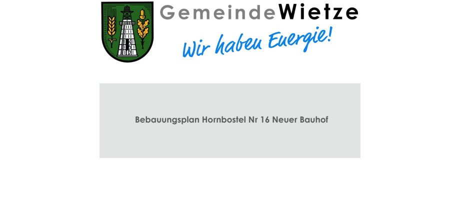 Bebauungsplan Hornbostel "Neuer Bauhof" - 1 Bebauungsplan Hornbostel "Neuer Bauhof" - 1