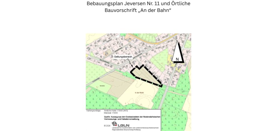Bebauungsplan Jeversen Nr. 11 und Örtliche Bauvorschrift „An der Bahn“ - 1