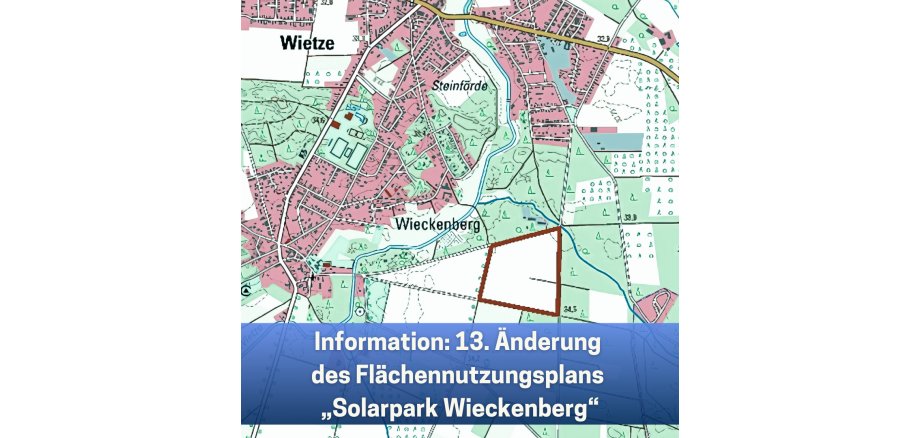 ZwischeInformation   Bebauungsplan Wieckenberg Nr. 12 „Solarpark Wieckenberg“ - 1
